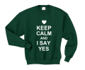 keep calm and i say yes butelkowozielona.png