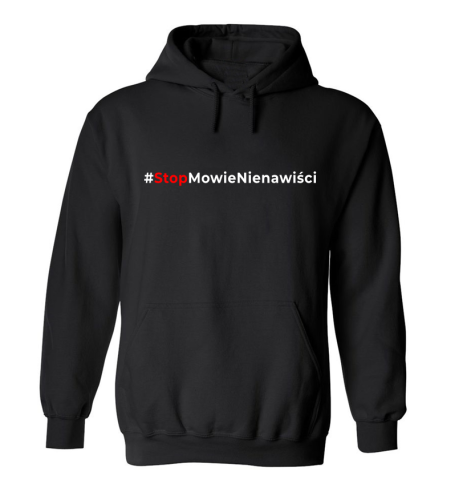 Bluza z kapturem #StopMowieNienawiści unisex