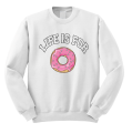 LIFE IS FOR DONUTS bluza z nadrukiem biała.png