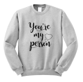 you're my person bluza szara.png
