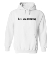 hell was boring bluza z kapturem biała.jpg