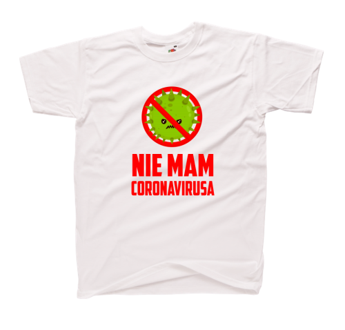 Koszulka KORONAWIRUS z nadrukiem NIE MAM CORONAVIRUSA unisex śmieszna zabawna