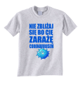 nie zbliżaj się bo cię zarażę koronawirusem coronavirus zabawna koszulka z nadrukiem szara.png