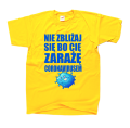 nie zbliżaj się bo cię zarażę koronawirusem coronavirus zabawna koszulka z nadrukiem żółta.png