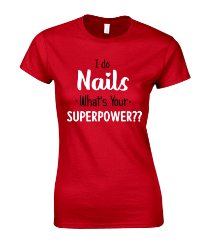 Koszulka damska I DO NAILS WHAT IS YOUR SUPERPOWER dla kosmetyczki paznokcie beauty z nadrukiem napisami