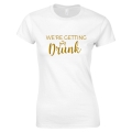 koszulka damska WE'RE GETTING DRUNK na wieczór panieński dla druhny świadkowej  bialy przod.jpg