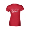 koszulka damska WE'RE GETTING DRUNK na wieczór panieński dla druhny świadkowej  czerwony tyl.jpg