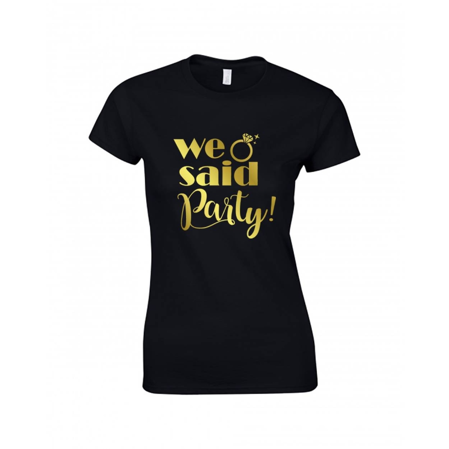 koszulka damska WE SAID PARTY na wieczór panieński dla druhny świadkowej  czarny przod.jpg