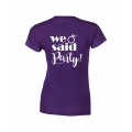 koszulka damska WE SAID PARTY na wieczór panieński dla druhny świadkowej   fiolet tyl.jpg