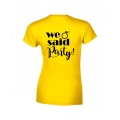 koszulka damska WE SAID PARTY na wieczór panieński dla druhny świadkowej   slonecznik tyl.jpg