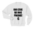 ona czuje we mnie piniondz bluza dla par biała.png