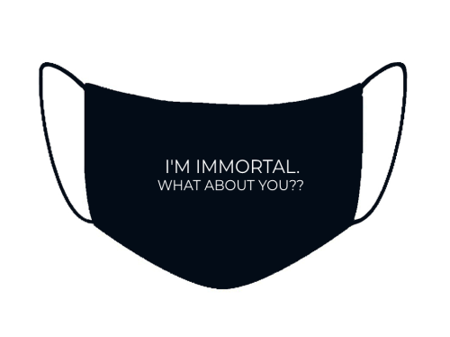 MASECZKA BAWEŁNIANA dwuwarstwowa WIELORAZOWA ANTYWIRUSOWA NA TWARZ z napisami I'M IMMORTAL. WHAT ABOUT YOU? do ochrony osłony na nos i usta