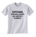 koszulka z nadrukiem DYSTANS bluzka ze śmiesznymi napisami szara.png