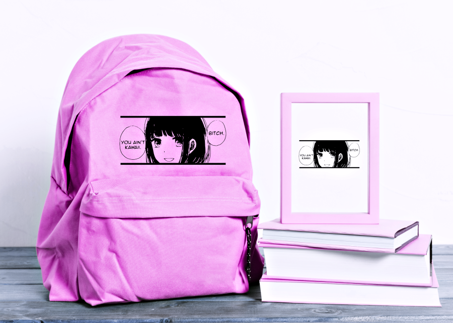 plecak szkolny BITCH YOU AIN'T KAWAII.png