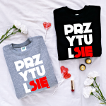 Bluza PRZYTUL SIĘ dla par zakochanych dla niej niego prezent walentynki rocznica z napisem hip hop 