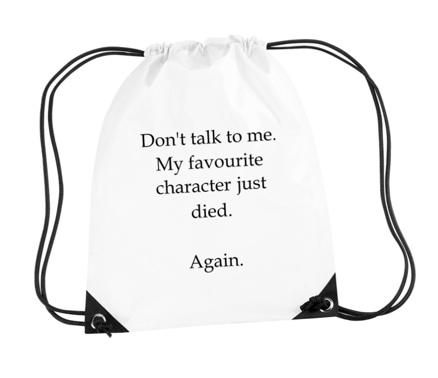 don't talk to me my favourite character jus died again plecak worek z nadrukiem biały.png