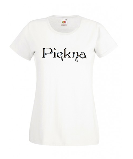 Bawełna100% koszulka z napisem / bluzka znadrukiem PIĘKNA dla niej- koszulka dla par zakochanych prezent na walentynki dla dziewczyny 
