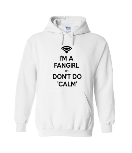 Bluza z kapturem I'M A FANGIRL WE DON'T DO CALM książki books unisex