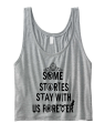 crop top some stories stay with us forever szary.png