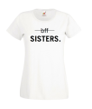 Damska koszulka młodzieżowa dla nastolatek - koszulka dla przyjaciółek z nadrukiem BFF SISTERS ; modna bluzka przyjaźni dla best friends z fajnym napisem ; świetny pomysł na prezent dla przyjaciółki na urodziny