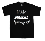 Koszulka z nadrukiem MAM ZAJEBISTĄ DZIEWCZYNĘ dla par zakochanych