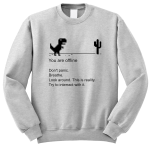 Bluza YOU ARE OFFLINE Don't panic ze śmiesznym nadrukiem napisami memy 